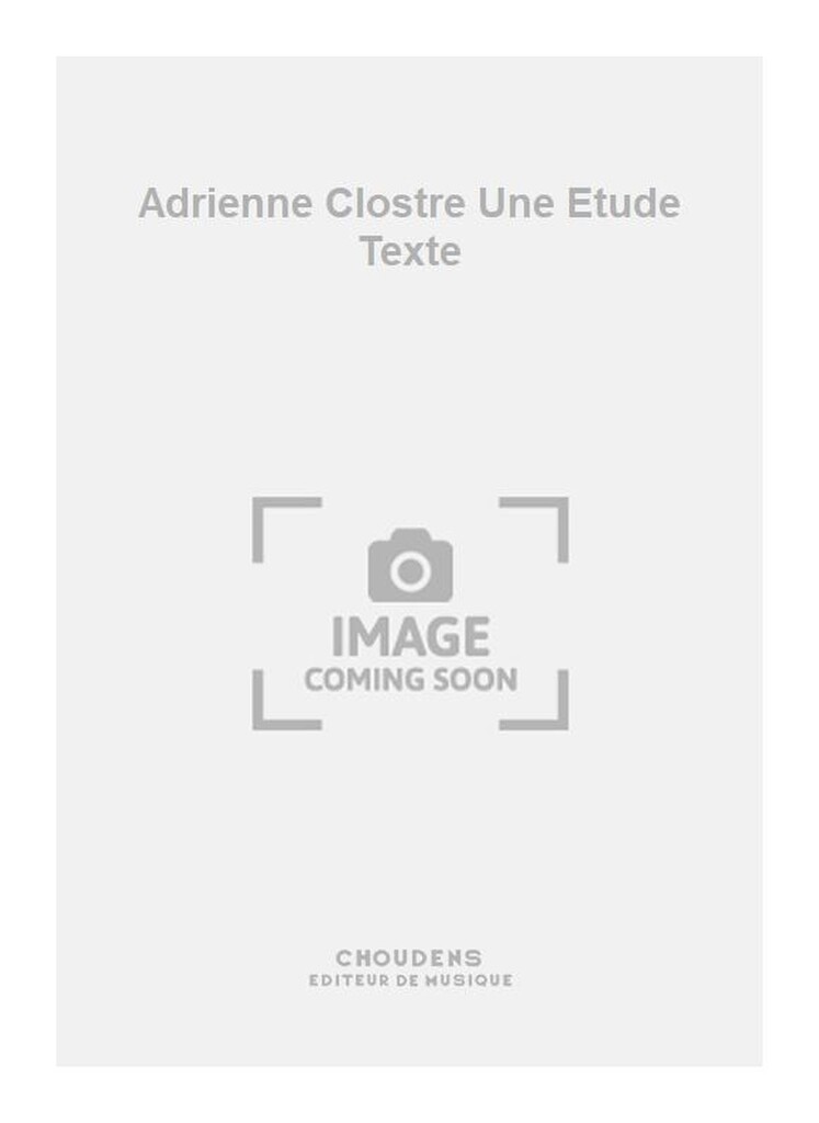 Adrienne Clostre Une Etude Texte